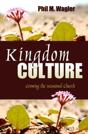 Kingdom Culture als eBook von Phil M. Wagler - Word Alive Press
