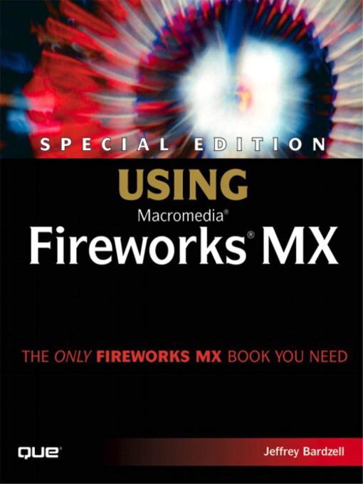 Special Edition Using Macromedia® Fireworks® MX als eBook von Jeffrey Bardzell - Pearson Technology Group