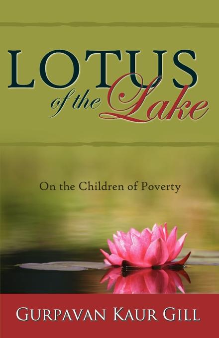 Lotus of the Lake als eBook von Gurpavan Kaur Gill - Word Alive Press