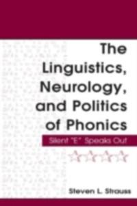 Linguistics, Neurology, and Politics of Phonics als eBook von Steven L. Strauss - Taylor and Francis