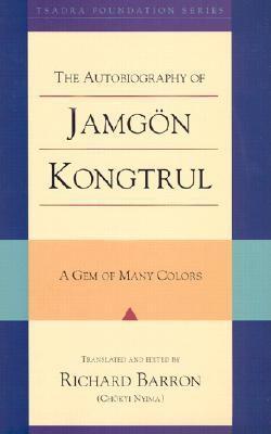 The Autobiography of Jamgon Kongtrul als eBook von Richard Barron - National Book Network