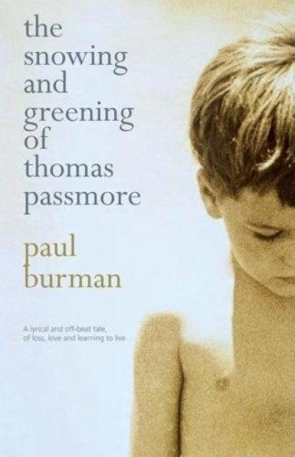 The Snowing And Greening Of Thomas Passmore als eBook von Paul Burman - Legend Press