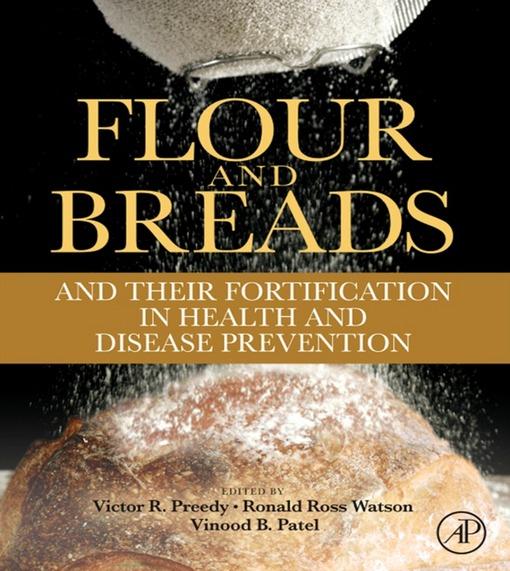 Flour and Breads and their Fortification in Health and Disease Prevention als eBook von - Elsevier S&T