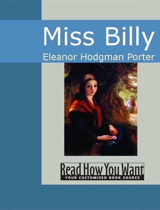 Miss Billy als eBook von Eleanor Hodgman Porter - www.ReadHowYouWant.com