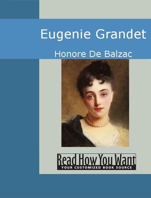Eugenie Grandet als eBook von Honore De Balzac - www.ReadHowYouWant.com