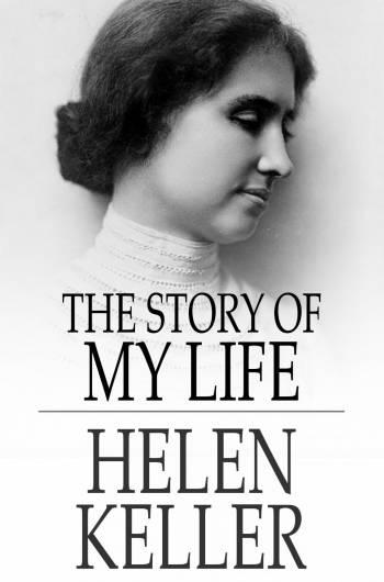 The Story of My Life als eBook von Helen Keller - The Floating Press, Ltd.