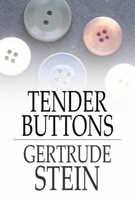 Tender Buttons als eBook von Gertrude Stein - The Floating Press, Ltd.