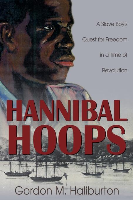 Hannibal Hoops als eBook von Gordon M. Haliburton - Word Alive Press