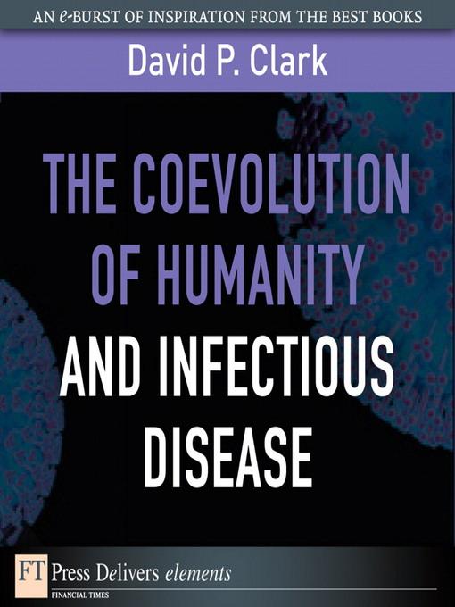 The Coevolution of Humanity and Infectious Disease als eBook von David Clark - Pearson Technology Group