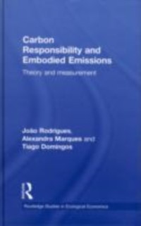 Carbon Responsibility and Embodied Emissions als eBook von Joao F. D. Rodrigues, Tiago M. D. Domingos, Alexandra P.S. Marques - Taylor & Francis