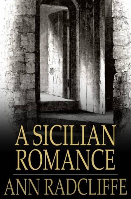 A Sicilian Romance als eBook von Ann Radcliffe - The Floating Press, Ltd.