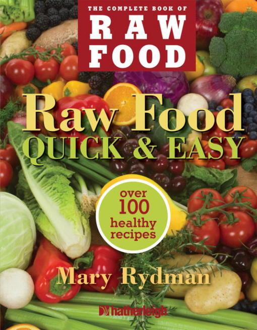 Raw Food Quick & Easy als eBook von Mary Rydman - Random House LLC