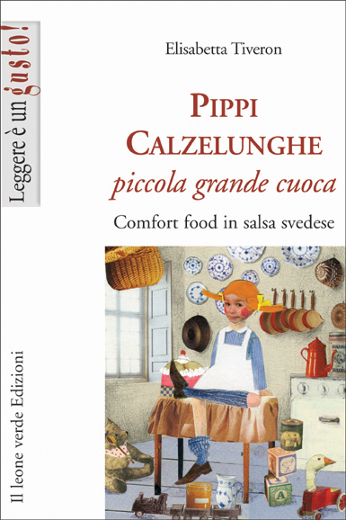 Pippi Calzelunghe piccola grande cuoca als eBook von Elisabetta Tiveron - Il Leone Verde