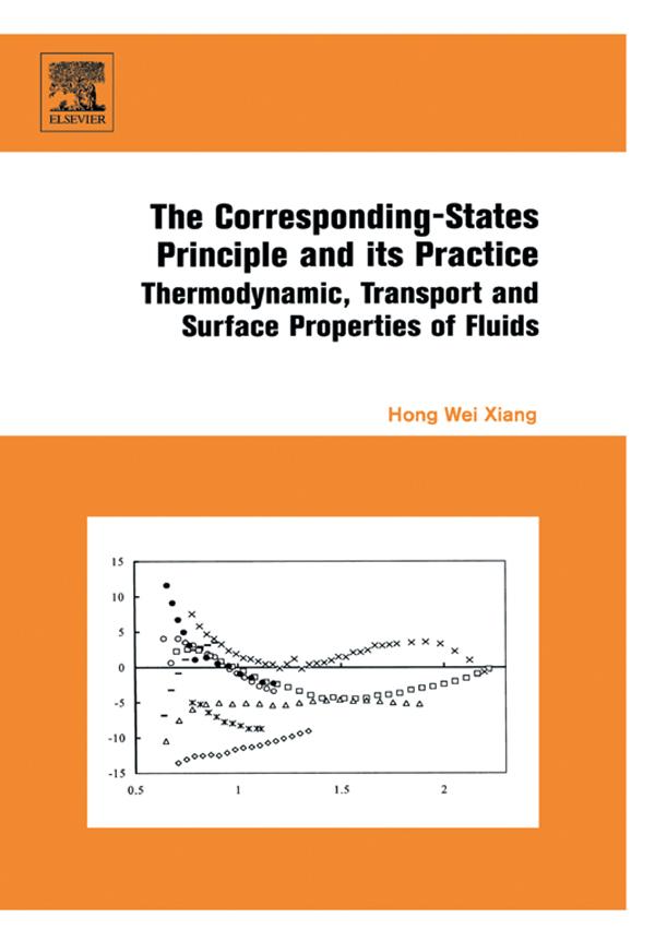 The Corresponding-States Principle and its Practice: Thermodynamic, Transport and Surface Properties of Fluids Hong Wei Xiang Author