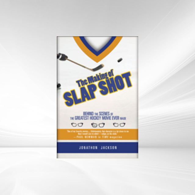 Making of Slap Shot als eBook von Jonathon Jackson - Wiley