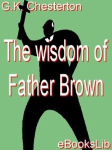 Wisdom of Father Brown: eBooksLib Other