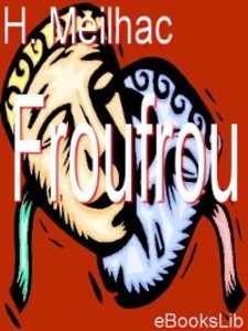 Froufrou als eBook von H. Meilhac - Ebookslib