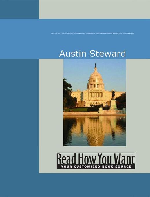 Twenty-Two Years A Slave, and Forty Years A Freeman als eBook von Austin Steward - www.ReadHowYouWant.com