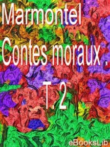 Contes moraux . T. 2 als eBook von M. Marmontel - Ebookslib
