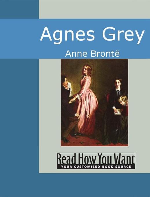 Agnes Grey als eBook von Anne Brontë - www.ReadHowYouWant.com
