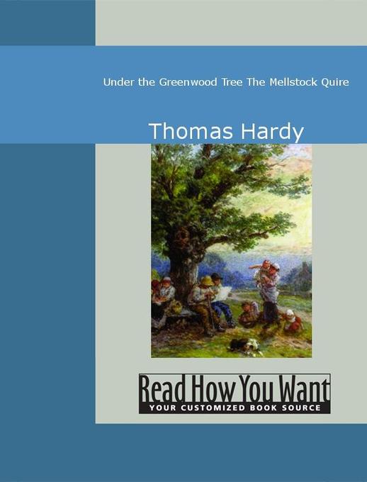 Under the Greenwood Tree als eBook von Thomas Hardy - www.ReadHowYouWant.com