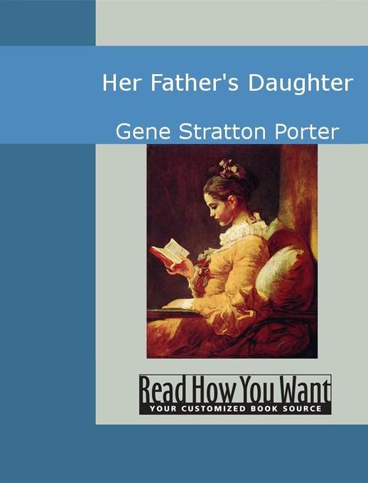 Her Father´s Daughter als eBook von Stratton Porter Gene - www.ReadHowYouWant.com