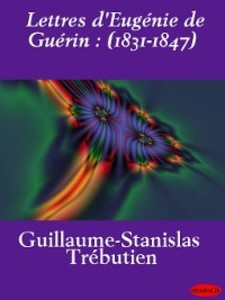 Lettres d´Eugénie de Guérin als eBook von G. S. Trébutien - Ebookslib
