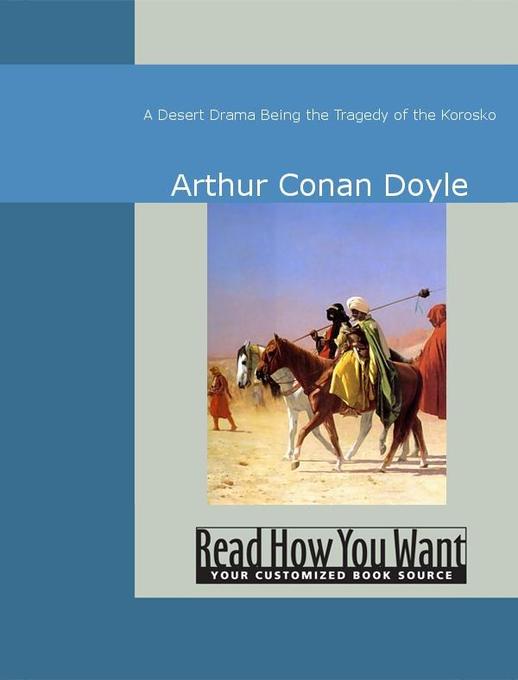 A Desert Drama als eBook von Arthur Conan Doyle - www.ReadHowYouWant.com