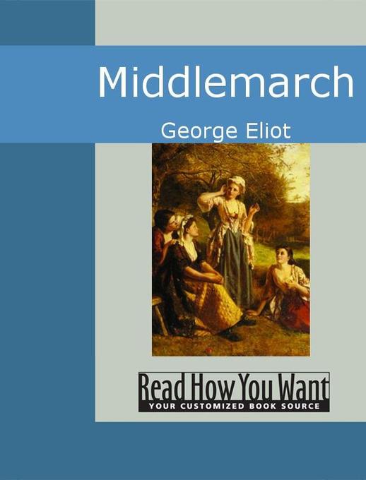 Middlemarch als eBook von George Eliot - www.ReadHowYouWant.com
