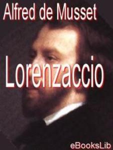 Lorenzaccio als eBook von Alfred de Musset - Ebookslib