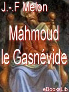 Mahmoud le Gasnévide als eBook von J.-F. Melon - Ebookslib