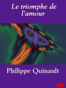 Le triomphe de l´amour als eBook von oles de Quinault - Ebookslib