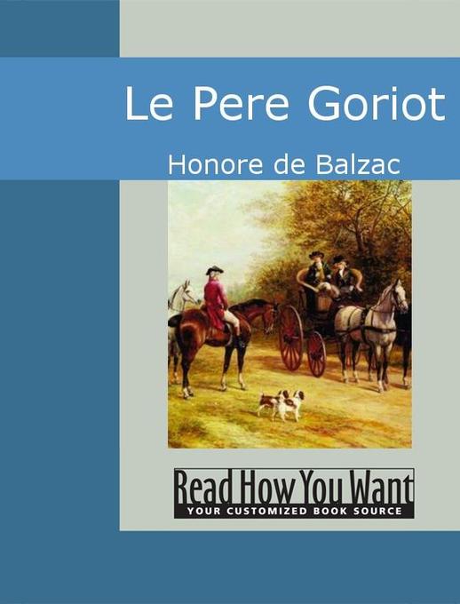 Le Pere Goriot als eBook von Honore de Balzac - www.ReadHowYouWant.com