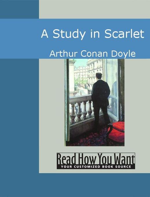 A Study in Scarlet als eBook von Arthur Conan Doyle - www.ReadHowYouWant.com