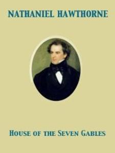 House of the Seven Gables als eBook von Nathaniel Hawthorne - Pub One Info