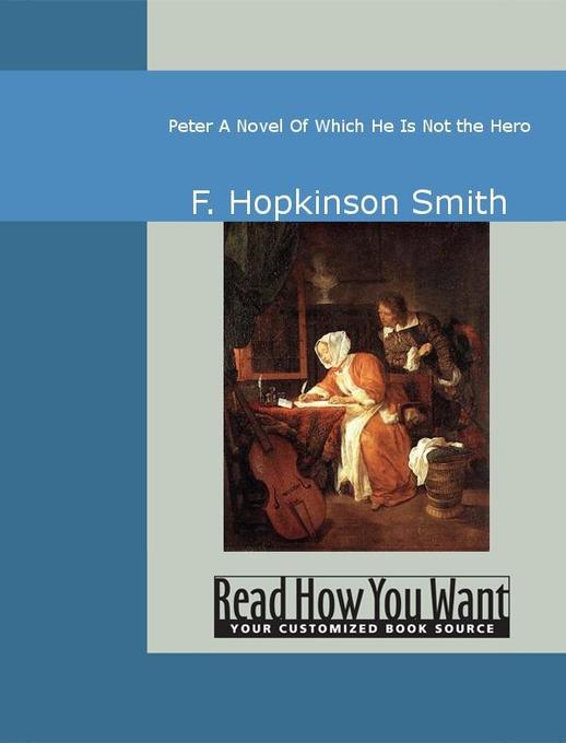 Peter als eBook von F. Hopkinson Smith - www.ReadHowYouWant.com