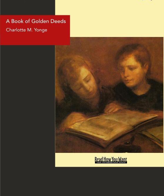 A Book of Golden Deeds als eBook von M. Yonge Charlotte - www.ReadHowYouWant.com