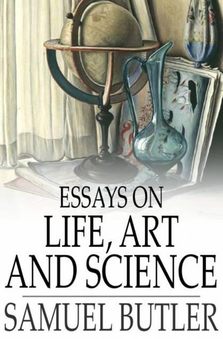 Essays on Life, Art and Science als eBook von Samuel Butler - The Floating Press, Ltd.
