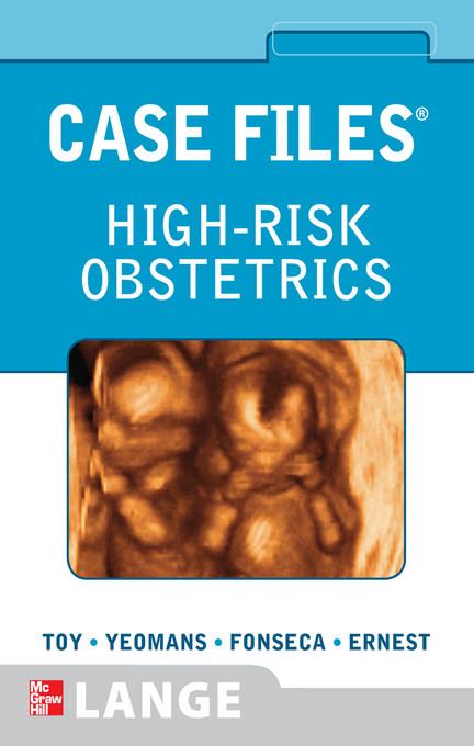 Case Files High-Risk Obstetrics als eBook von Eugene C. Toy, Edward R Yeomans, Linda Fonseca - McGraw-Hill Education, LLC CoreSource