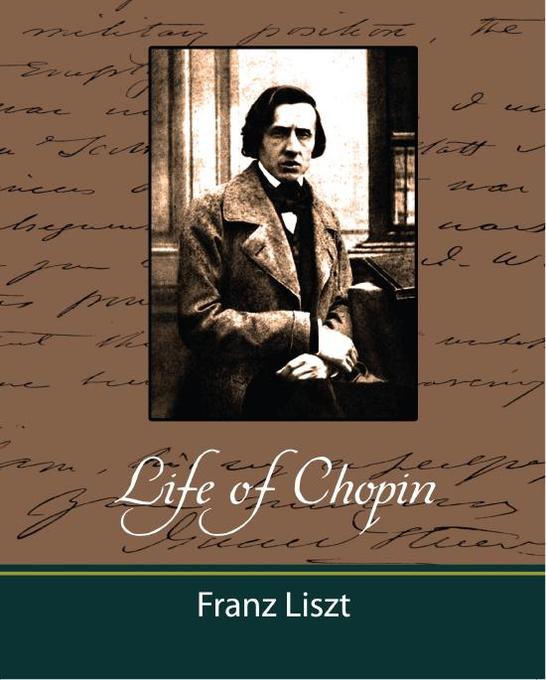 Life of Chopin als eBook von Franz Liszt - Standard Publications