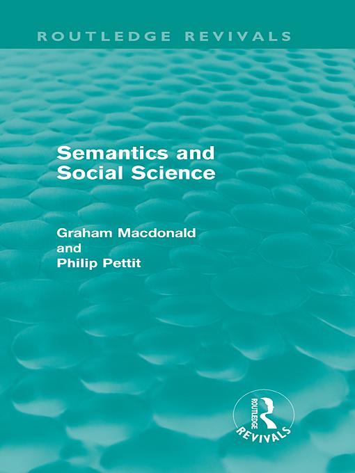 Semantics and Social Science (Routledge Revivlas) als eBook von Graham MacDonald, Philip Pettit - Taylor & Francis