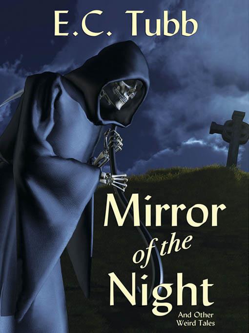 Mirror of the Night and Other Weird Tales als eBook von E. C. Tubb - Wildside Press