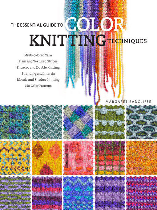 The Essential Guide to Color Knitting Techniques als eBook von Margaret Radcliffe - Storey Publishing, LLC