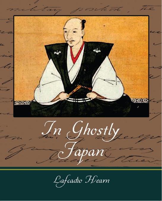 In Ghostly Japan als eBook von Lafcadio Hearn - Standard Publications