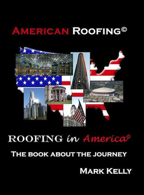 American Roofing, Roofing in America als eBook von Mark Kelly - Chemical Publishing