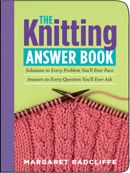 The Knitting Answer Book als eBook von Margaret Radcliffe - Storey Publishing, LLC