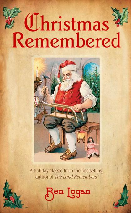 Christmas Remembered als eBook von Ben Logan, Christopher Lehmann-Haupt - Quayside Publishing