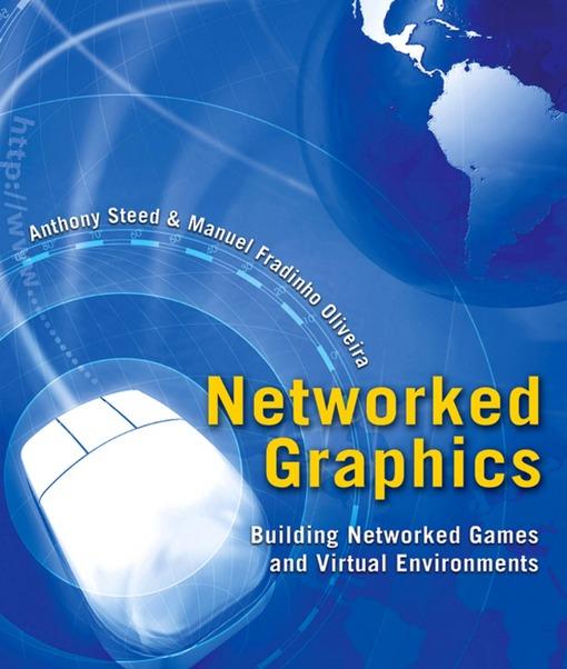 Networked Graphics als eBook von Anthony Steed, Manuel Fradinho Oliveira - Elsevier S&T