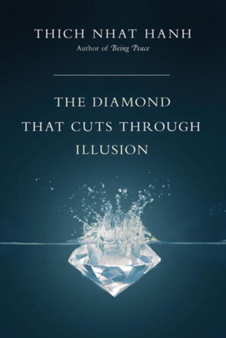 The Diamond That Cuts Through Illusion als eBook von Thich Nhat Hanh - Perseus Books, LLC