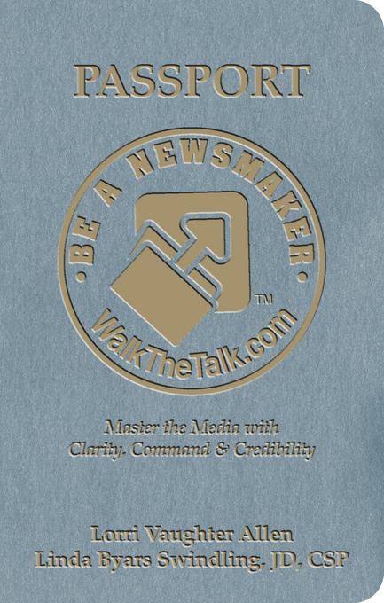 Be A Newsmaker als eBook von Lori Vaughter Allen, Linda Swindling - Walk the Talk